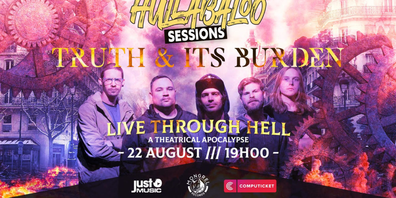 Hullabaloo Sessions announce TRUTH & ITS BURDEN