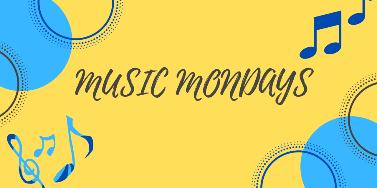 MUSIC MONDAYS