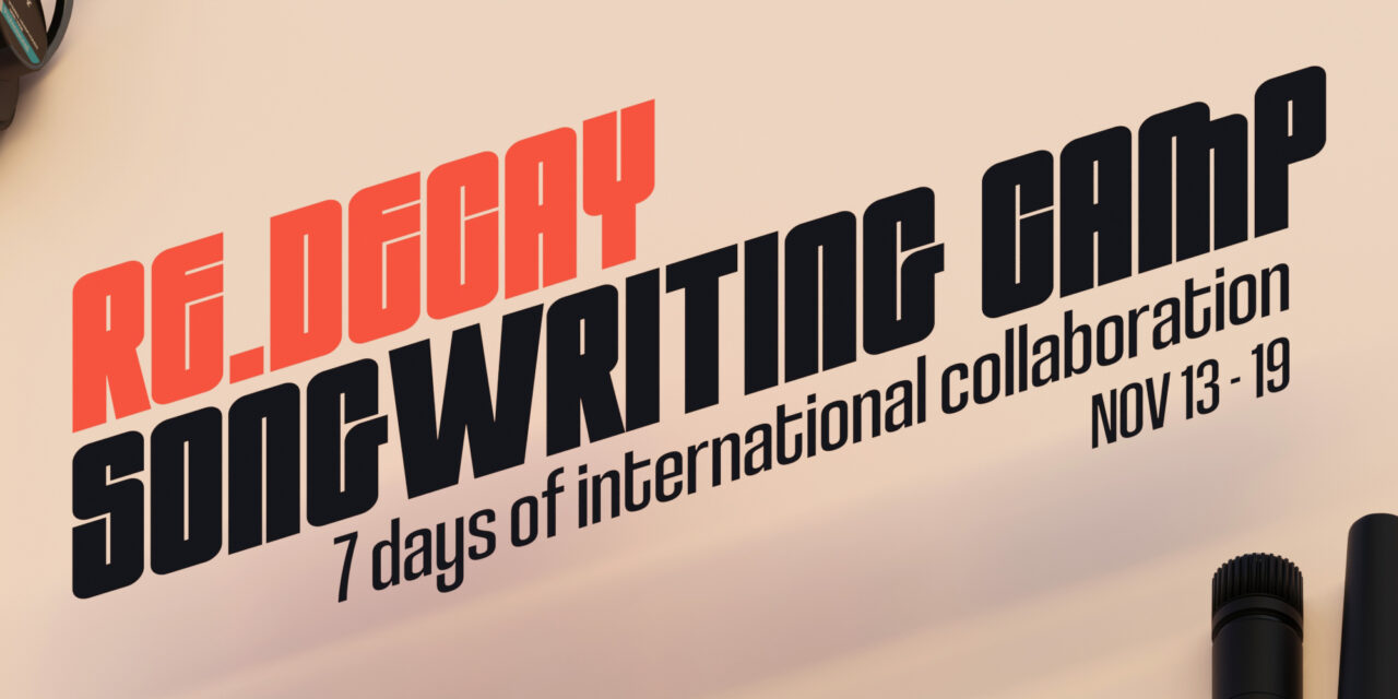 Call For Applicants: Re.decay Johannesburg Songwriting Camp