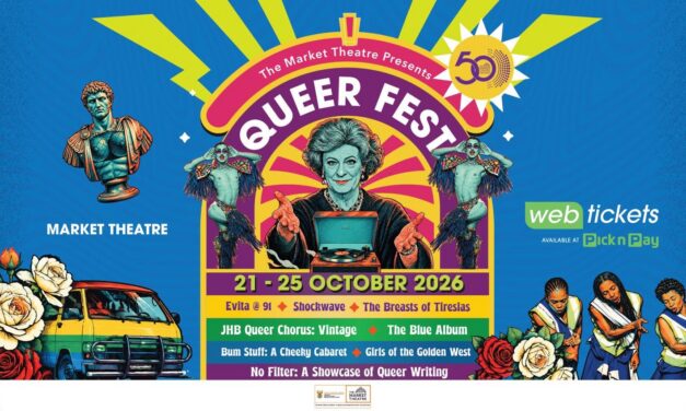 The Market Theatre’s Inaugural Queer Festival
