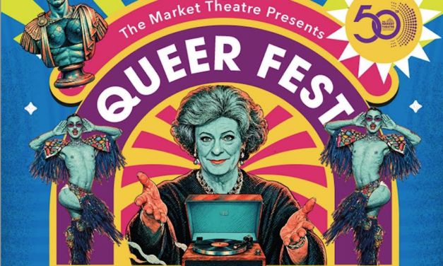 The Market Theatre Presents QUEER FESTIVAL