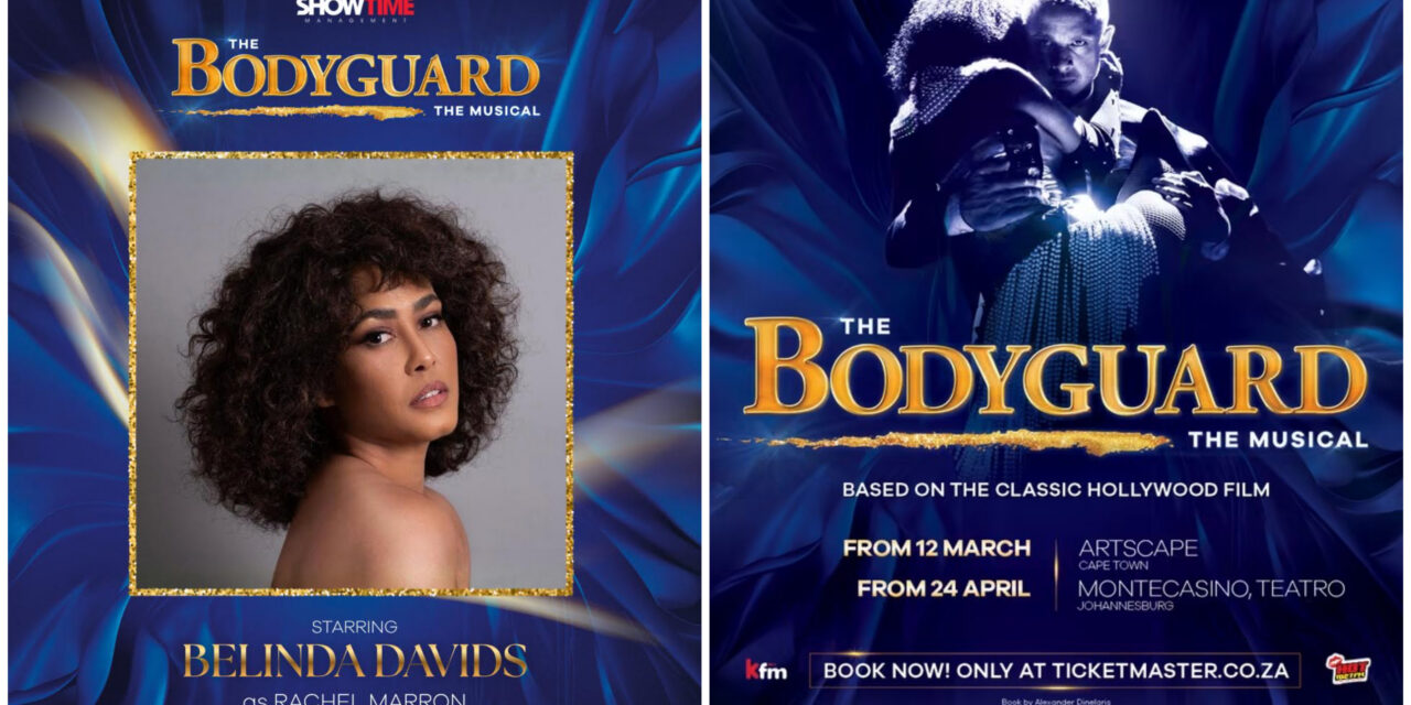 BELINDA DAVIDS CAST AS LEAD ROLE IN THE BODYGUARD!