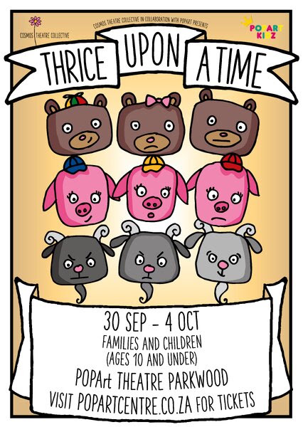 THRICE UPON A TIME : CHILDREN’S TICKETS at POPArt Theatre
